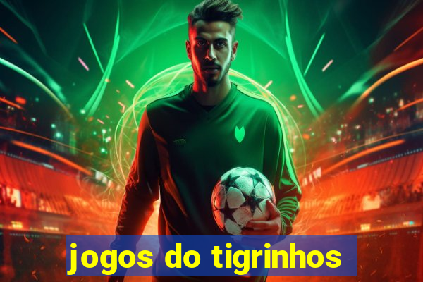 jogos do tigrinhos